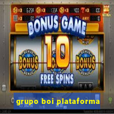 grupo boi plataforma